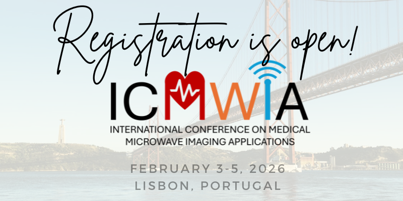Registration open for the 1st edition of the International Conference on Medical Microwave Imaging Applications (ICMWIA)