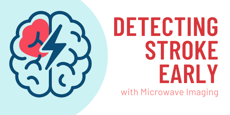 Detecting Stroke Early with Microwave Imaging